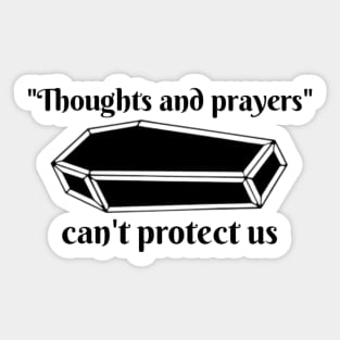 Thoughts and prayers Sticker